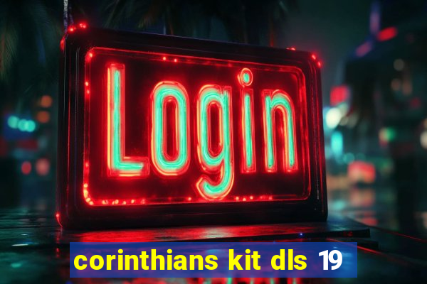 corinthians kit dls 19